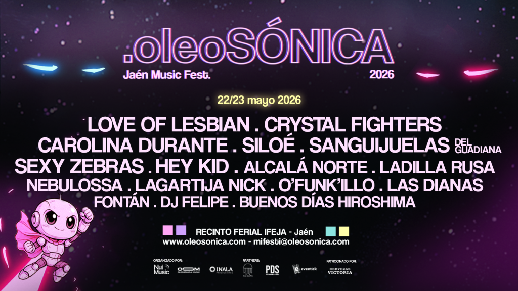 Cartel del festival oleoSÓNICA 2026 en Jaén, celebrado los días 22 y 23 de mayo de 2026 en el Recinto Ferial IFEJA, con artistas como Love of Lesbian, Crystal Fighters, Carolina Durante, Siloé, Sexy Zebras y Alcalá Norte.