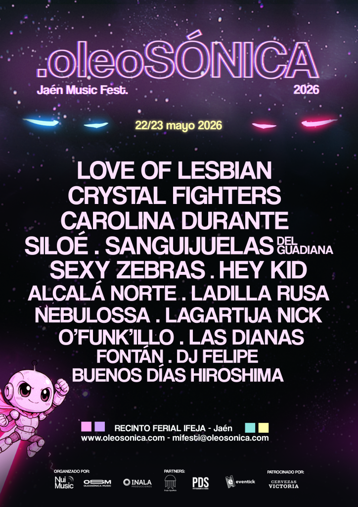 Cartel del festival oleoSÓNICA Jaén Music Fest 2026. Se celebra los días 22 y 23 de mayo en el Recinto Ferial IFEJA de Jaén. Actúan Love of Lesbian, Crystal Fighters, Carolina Durante, Siloé, Sanguijuelas del Guadiana, Sexy Zebras, Hey Kid, Alcalá Norte, Ladilla Rusa, Nebulossa, Lagartija Nick, O’Funk’illo, Las Dianas, Fontán, DJ Felipe y Buenos Días Hiroshima.