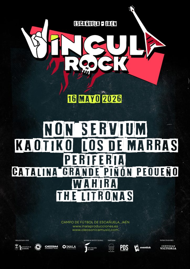 Cartel del festival Vincula Rock 2026 en Escañuela, Jaén, con los grupos Non Servium, Kaotiko, Los de Marras, Periferia, Catalina Grande Piñón Pequeño, Wahira y The Litronas. Concierto el 16 de mayo de 2026 en el campo de fútbol de Escañuela.