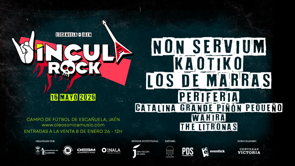 Cartel del festival Vincula Rock 2026 en Escañuela, Jaén, con los grupos Non Servium, Kaotiko, Los de Marras, Periferia, Catalina Grande Piñón Pequeño, Wahira y The Litronas. Concierto el 16 de mayo de 2026 en el campo de fútbol de Escañuela.
